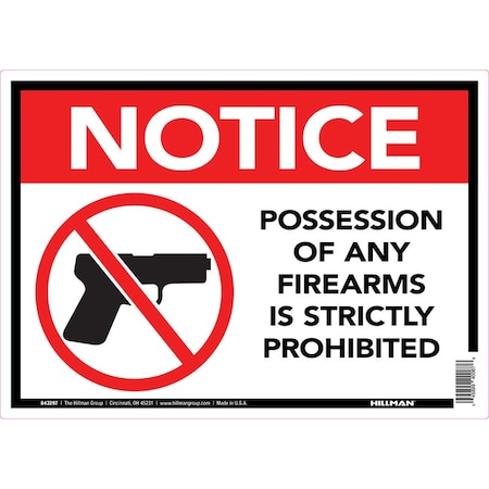 Hillman Notice Possession of any Firearms is Strictly Prohibited, Aluminum, 10 in x 14 in 843297